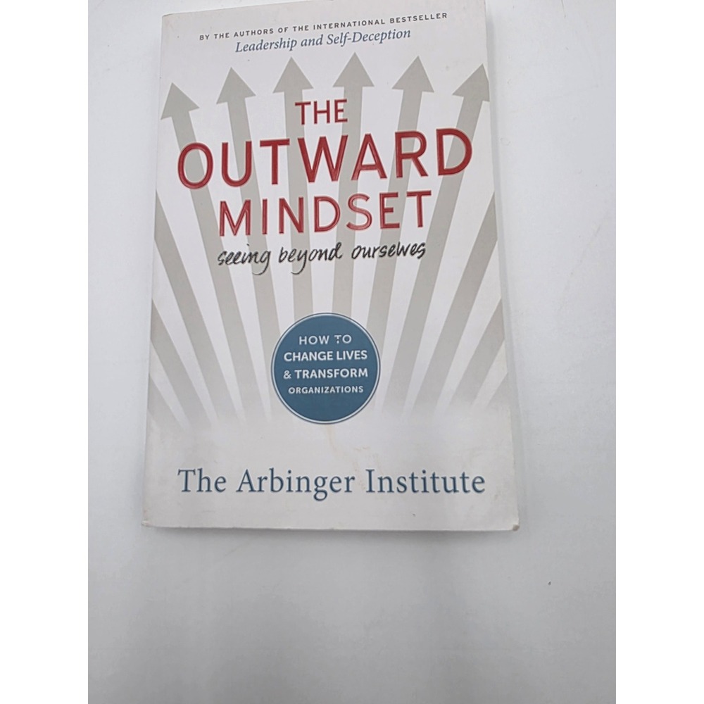 Outward Mindset Seeing Beyond‎ Ourselves  Arbinger Institute Business Leadership - Picture 2 of 5